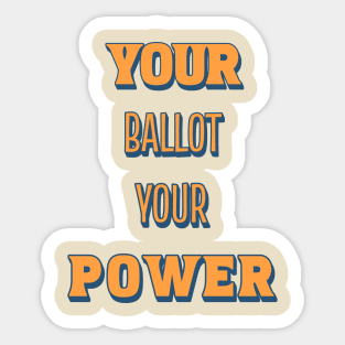 Your Ballot, Your Power Sticker